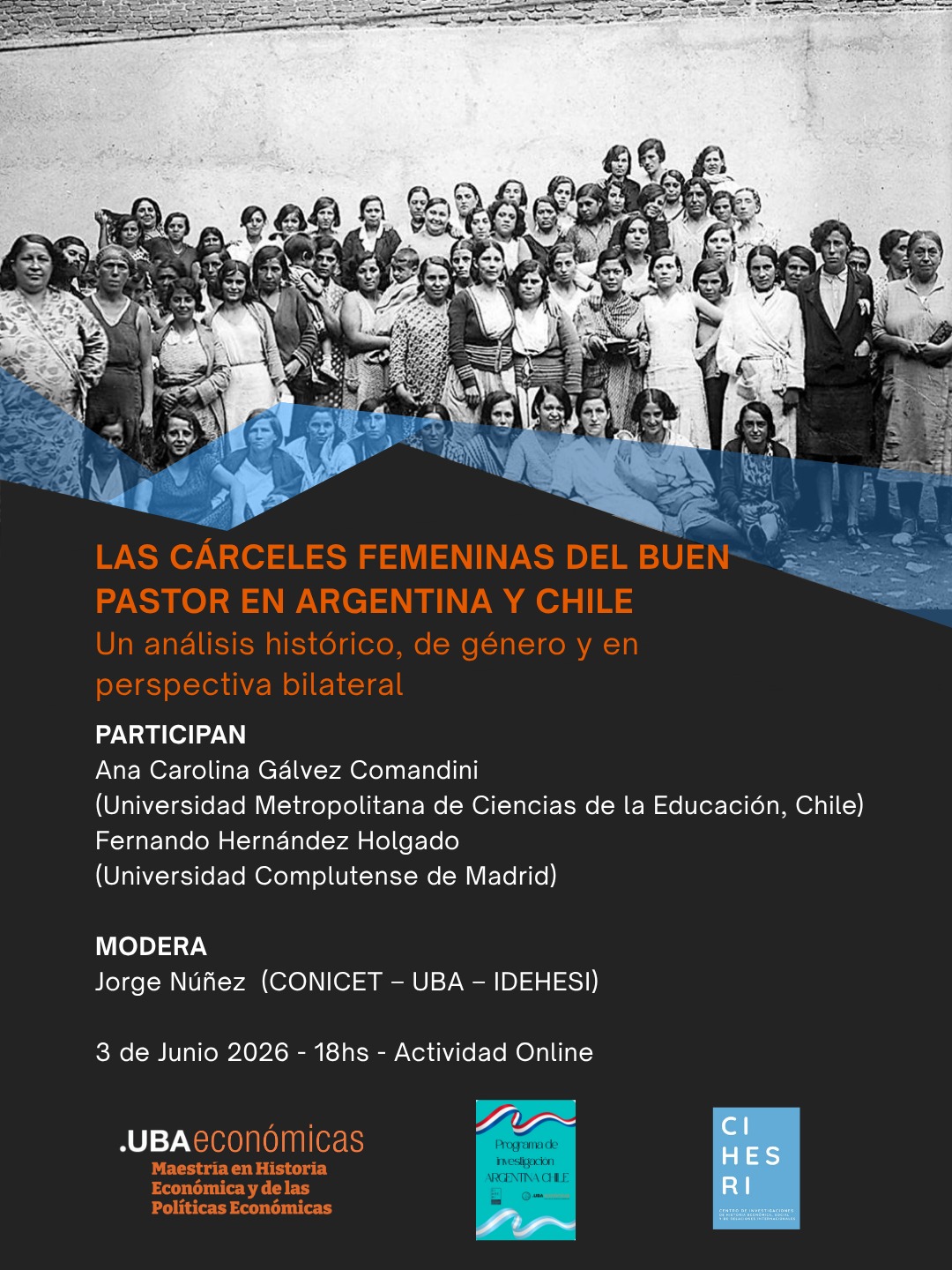 Ciclo de charlas del Programa de Investigación Argentina–Chile, donde participa Fernando Hernández Holgado, “Las cárceles femeninas del Buen Pastor en Argentina y Chile. Un análisis histórico, de género y en perspectiva bilateral”, tendrá lug